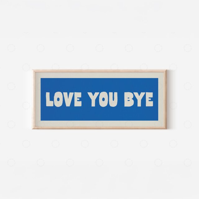 Love You Bye Print - Hallway Wall Art, Above Door Sign, Horizontal Panoramic Typography Poster, Modern Home Decor - image 1