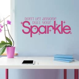 Don't Let Anyone Dull Your Sparkle Decal - Vinyl Girl Wall Decor - thumbnail 1