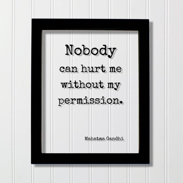Mahatma Gandhi - Floating Quote Nobody Can Hurt Me Without My Permission Art Print Motivational Inspirational Self Confidence - image 1