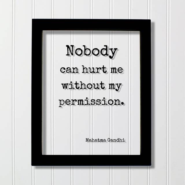 Mahatma Gandhi - Floating Quote Nobody Can Hurt Me Without My Permission Art Print Motivational Inspirational Self Confidence - image 1