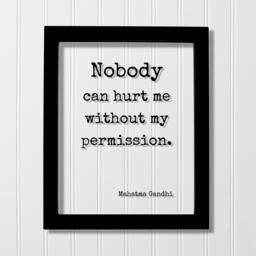 Mahatma Gandhi - Floating Quote Nobody Can Hurt Me Without My Permission Art Print Motivational Inspirational Self Confidence