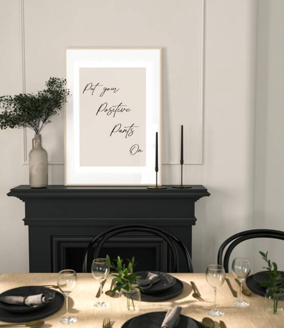 Put Your Positive Pants On, Beige & Black, Motivational Print, Wall Art, Dressingroom, Bathroom, Home Decor, Inspirational Prints Art - image 1