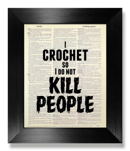 Fun Gift Crocheter Art Typography Poster Quote Print Wall Decor, Humorous Funny Yarn Art, I Crochet So Do Not Kill People Hanging