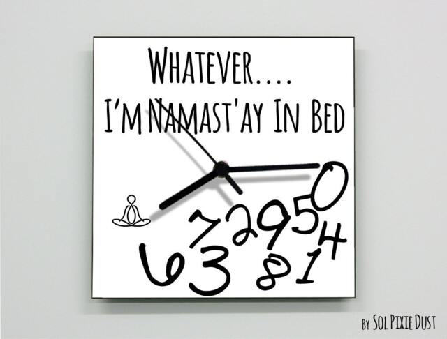 Whatever, I'm Namast'ay in Bed/Square White - Wall Clock - image 1