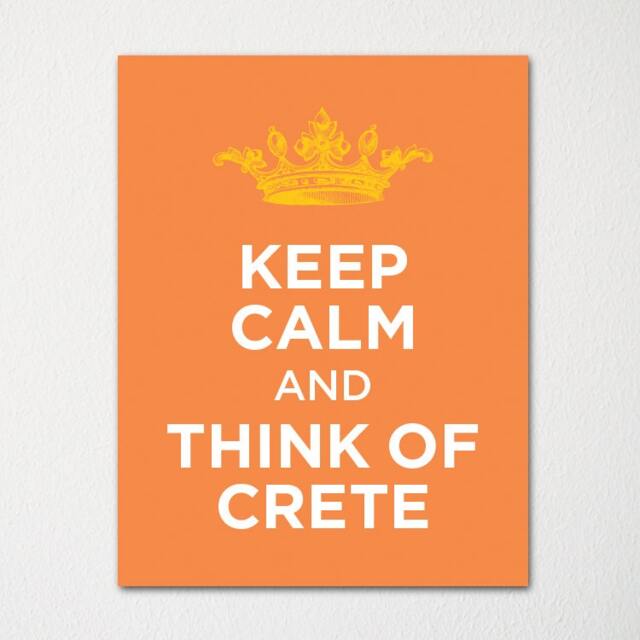 Keep Calm & Think Of Crete - Any Location Available Fine Art Print Choice Color Purchase 3 Receive 1 Free - image 1