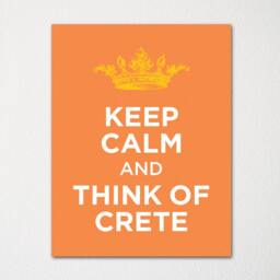 Keep Calm & Think Of Crete - Any Location Available Fine Art Print Choice Color Purchase 3 Receive 1 Free - thumbnail 1