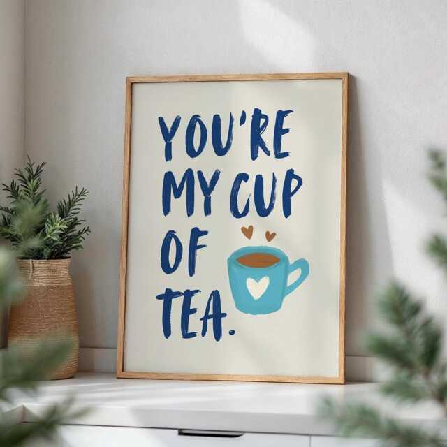 You're My Cup Of Tea Kitchen Print, Poster Cute Funny Gift For Lovers , Happy Blue Print - image 1