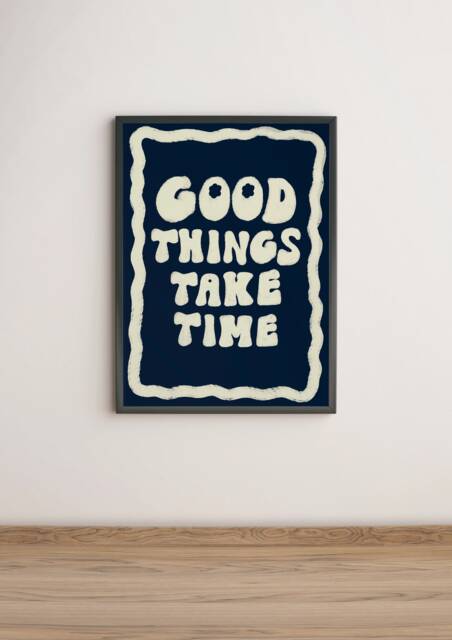 Good Things Take Time Unframed Print - Typography Positive Art Poster Retro Prints Colourful Wall Aesthetic Decor - image 1