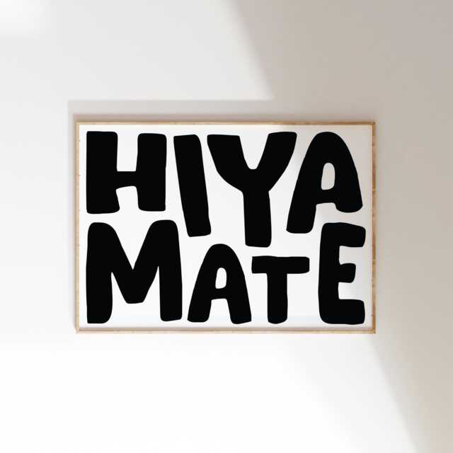 Hiya Mate Print Funny Northern UK Slang Typography, Wall Art Decor - image 1