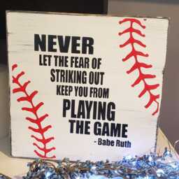 Baseball Sign Never Let The Fear Of Striking Out Keep You From Playing The Game Distressed Wood Sports Decor Babe Ruth Quote Wall Hang - thumbnail 2