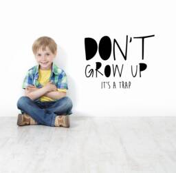 Don't Grow Up It's A Trap Wall Decal, Peter Pan Dont Vinyl Growing Sticker, Kids Room Decal - thumbnail 1