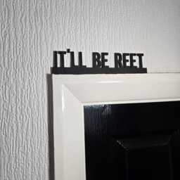 It'll Be Reet Door Topper, Shelf Decor, Wall Quirky Home Interior Gift, Door Decoration - thumbnail 3