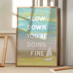 Slow Down You Are Doing Fine Motivational Quote Art Poster, Trendy Wall Art, Inspirational Aesthetic Decor, Retro Home Printed Gift - thumbnail 1