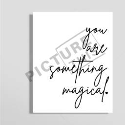 You Are Something Magic Wall Print - Positive Quote Spiritual Poster Art Home Decor Typography - thumbnail 2