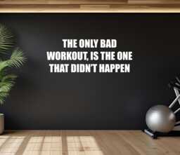Home Work Out Room Design Ideas, Gym Wall Decal, The Only Bad Workout, Is The One That Didn't Happen Sticker, Fitness Inspiration Sign - thumbnail 1