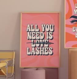 All You Need Is Lashes - Lash Tech, Gallery, Wall Art, Salon Prints, Colourful Homes, Decor, Lashes, Eyelashes - thumbnail 1