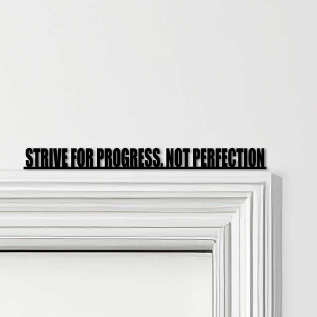 Door Topper Strive For Progress, Not Perfection Gym Quote Various Colours Sign - Novelty Wall Decor, Frame Art, Decorative Art - image 1