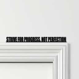 Door Topper Strive For Progress, Not Perfection Gym Quote Various Colours Sign - Novelty Wall Decor, Frame Art, Decorative Art - thumbnail 1