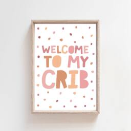 Welcome To My Crib, Baby Girl Nursery Prints, Girls Wall Art, Decor, Bedroom Gift - thumbnail 1