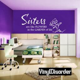 Sisters Are Like Flowers in The Garden Of Life - Vinyl Wall Decal Quotes Sticker Ct011Sistersareviiet - thumbnail 1