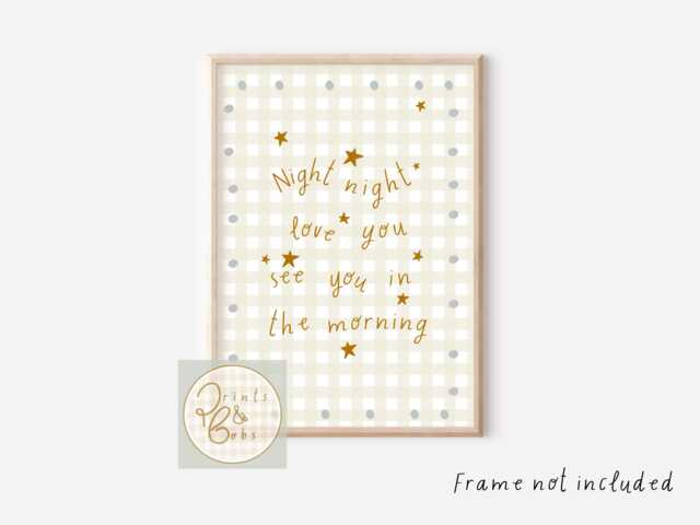 Gingham Night Night, Love You, See You in The Morning Quote. Gender Neutral Nursery Print - Unframed - image 1