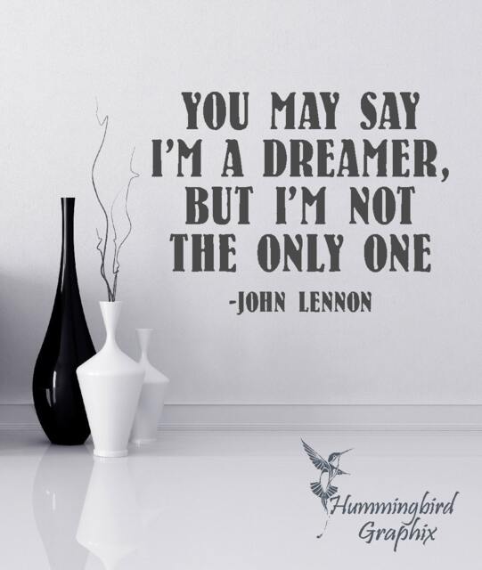 John Lennon Quote Vinyl Wall Decal You May Say I'm A Dreamer - image 1