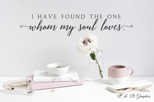 I Have Found The One Whom My Soul Loves #2 -Song Of Solomon -Vinyl Wall Decal-Bible Verse Vinyl Decal Lettering Decor - image 1