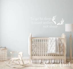 To Go To Sleep I Count Antlers Not Sheep-Vinyl Wall Decal - Boy Or Girl Bedroom D??cor-Nursery D??cor-Hunting Nursery-Diy-Sign Making - Woodland - thumbnail 1