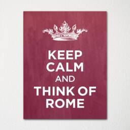 Keep Calm & Think Of Rome - Any Location Available Fine Art Print Choice Color Purchase 3 Receive 1 Free - thumbnail 1