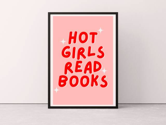 Hot Girls Read Books Print, Wall Art, Bookish Book Quote Prints, Art - image 1