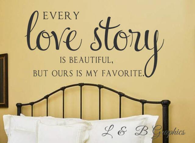 Every Love Story Is Beautiful-Vinyl Wall Decal-Lettering - Bedroom Decor - Decor-Words For Your Wall - Quotes - image 1