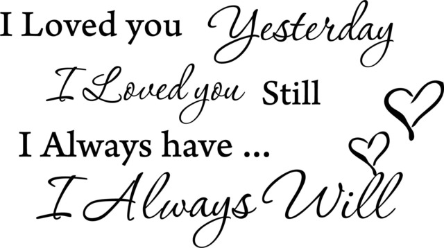 I Loved You Yesterday Love Still Always Have Printable Wall Art
