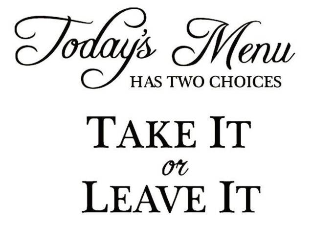 Funny Fun Rude Joke Vinyl Sticker Graphic Decal Todays Menu Has Two Choices Take It Or Leave Fridge Door Wall Art Kitchen Chef Cook
