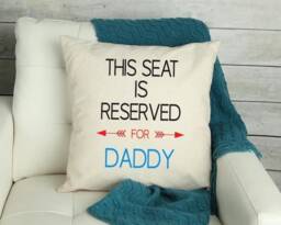Reserved Seat For Daddy Pillow - Father's Day Gift, Dad Birthday Gift - thumbnail 1