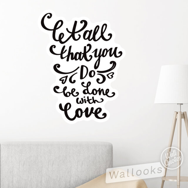 Let All That You... Done With Love Wall Quote, Inspirational Message, Words, Self Adhesive Sticker, Peel & Stick Decal - image 1
