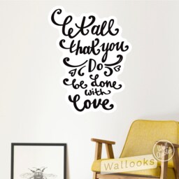 Let All That You... Done With Love Wall Quote, Inspirational Message, Words, Self Adhesive Sticker, Peel & Stick Decal - thumbnail 3