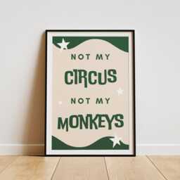 Not My Circus, Not Monkeys - Green & Beige Poster Cool Print Home Decor, Gallery Wall Art, Bold Typography, Unique Funny Quote - thumbnail 2