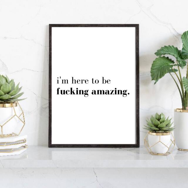 Motivational Print, I'm Here To Be Amazing, Poster, Inspirational Wall Art, Quotes, Prints - image 1