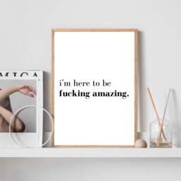 Motivational Print, I'm Here To Be Amazing, Poster, Inspirational Wall Art, Quotes, Prints - thumbnail 2