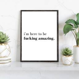 Motivational Print, I'm Here To Be Amazing, Poster, Inspirational Wall Art, Quotes, Prints - thumbnail 1