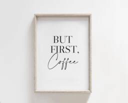 But First Coffee Kitchen Print, Home Prints, Calligraphy Quote, Dining Room Wall Art, Neutral, Modern Decor, Gift - thumbnail 1