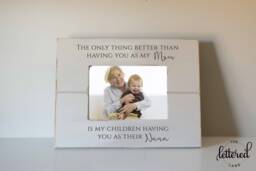 Mothers Day Picture Frame, Nana Picture Frame, Gift, Only Thing Better, Children Having You As Grandma, Nana, Mimi, Grandmother - thumbnail 1