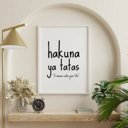 Fun Prints, Quote Print, Hakuna Ya Tatas, Positive Quotes, Wall Art, Poster, Funny Gifts, Typography Text Print - thumbnail 2