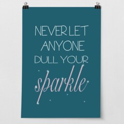 Never Let Anyone Dull Your Sparkle Art Poster Print - Inspirational Motivational Wall - thumbnail 3