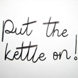 Put The Kettle On Sign Wire Words Kitchen Wall Art Decor, Decor Funny Gift, Homemade Housewarming Gift - thumbnail 2