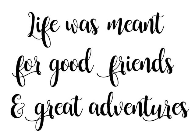 Life Was Meant For Good Friends & Great Adventures, Friend Gift, Christmas Gift Friend, House Decor, Best Present, A4 Print - image 1