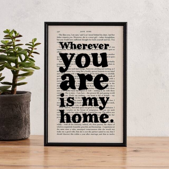 Jane Eyre - Romantic Quote New Home Gift Engagement Anniversary Gifts Wedding Housewarming Wherever You Are Is My - image 1