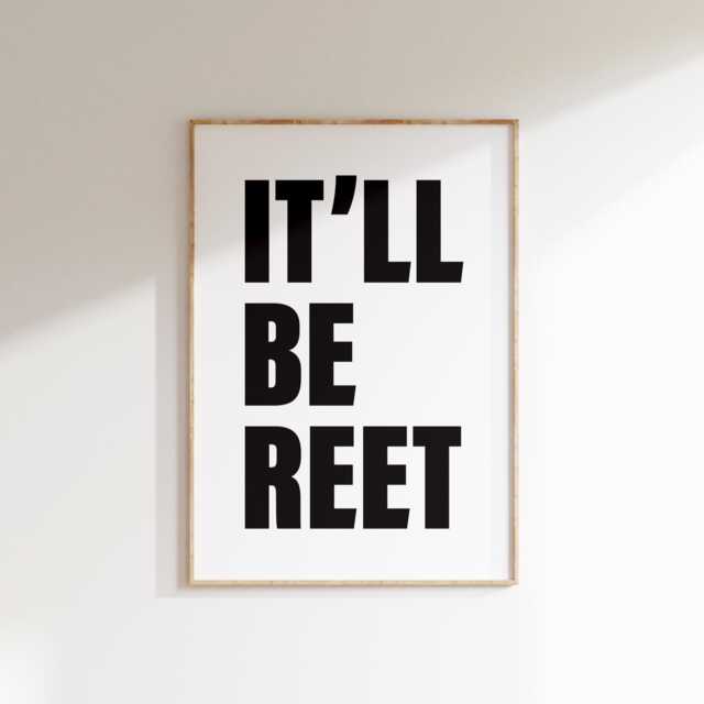 It'll Be Reet Print - Northern Slang, Geordie Typography - image 1