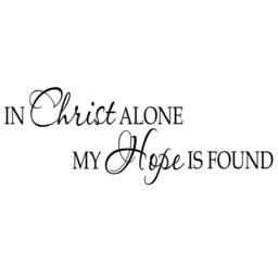 In Christ Alone My Hope Is Found Religious Motivational Vinyl Christian Wall Bible Quote Decals -18113 - thumbnail 2