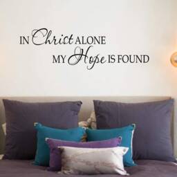 In Christ Alone My Hope Is Found Religious Motivational Vinyl Christian Wall Bible Quote Decals -18113 - thumbnail 1